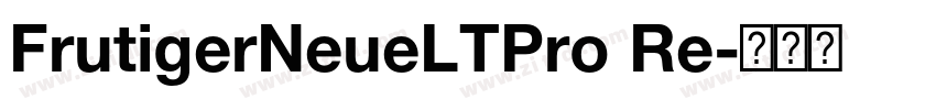 FrutigerNeueLTPro Re字体转换